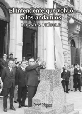 Tapa del libro "El intendente que volvió a los andamios"